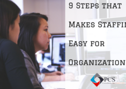 9 Steps that makes Staffing Easy for Organizations 9 Steps that makes Staffing Easy for Organizations