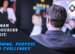 Human Resources[HR] Audit: Meaning, Purpose & Challenges